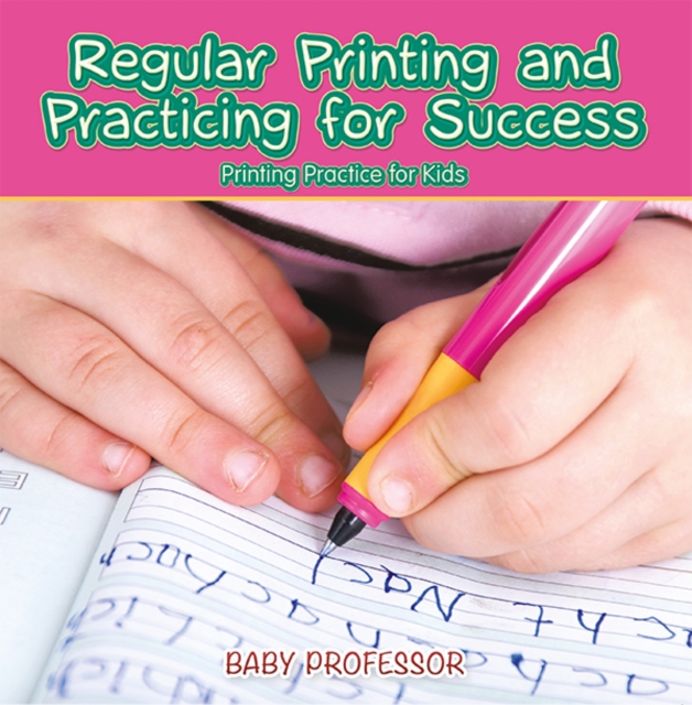 Regular Printing and Practicing for Success | Printing Practice for Kids, EPUB eBook