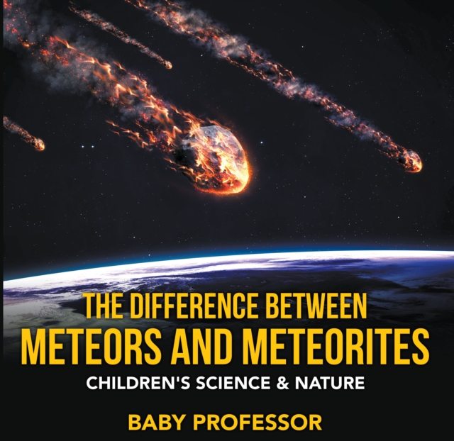 The Difference Between Meteors and Meteorites | Children's Science & Nature, EPUB eBook