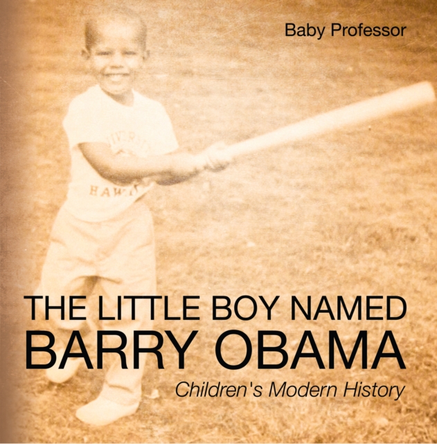 The Little Boy Named Barry Obama | Children's Modern History, EPUB eBook