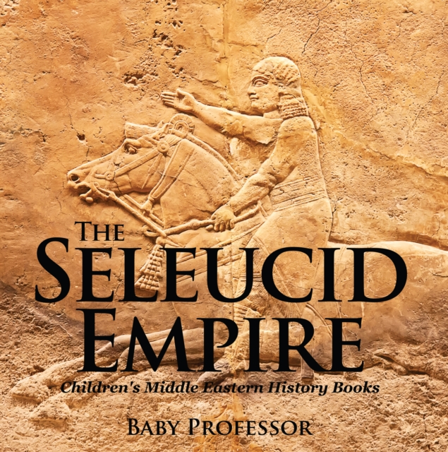 The Seleucid Empire | Children's Middle Eastern History Books, EPUB eBook