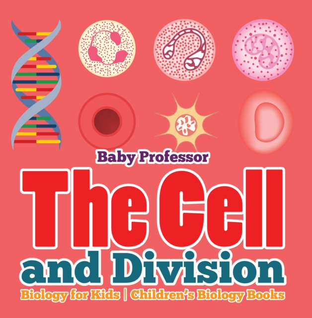 The Cell and Division Biology for Kids | Children's Biology Books, EPUB eBook