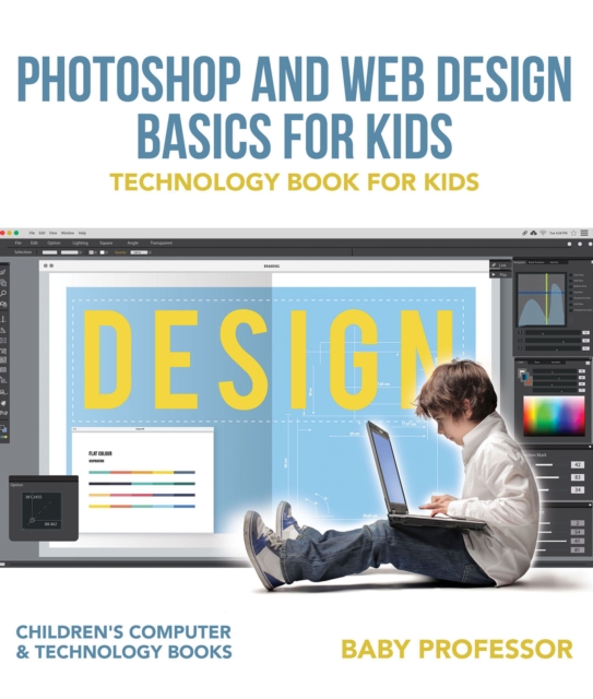 Photoshop and Web Design Basics for Kids - Technology Book for Kids | Children's Computer & Technology Books, PDF eBook