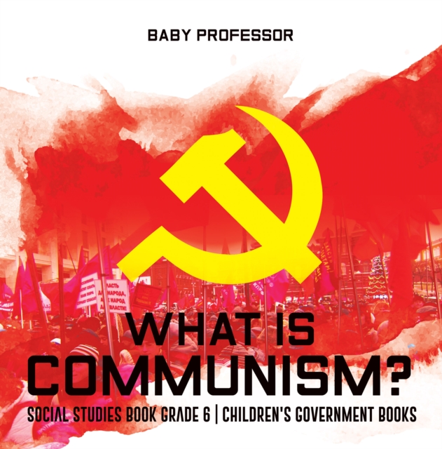 What is Communism? Social Studies Book Grade 6 | Children's Government Books, PDF eBook