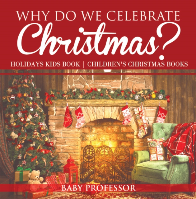 Why Do We Celebrate Christmas? Holidays Kids Book | Children's Christmas Books, EPUB eBook