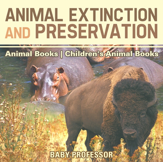 Animal Extinction and Preservation - Animal Books | Children's Animal Books, EPUB eBook