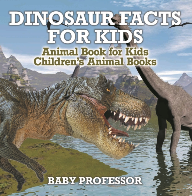 Dinosaur Facts for Kids - Animal Book for Kids | Children's Animal Books, PDF eBook