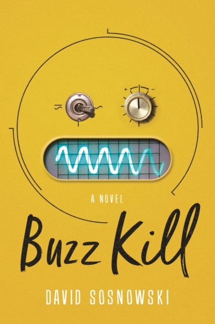 Buzz Kill : A Novel, Paperback / softback Book