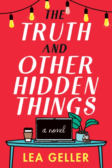 The Truth and Other Hidden Things : A Novel, Paperback / softback Book