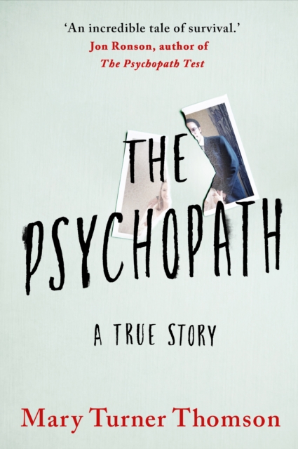 The Psychopath : A True Story, Hardback Book
