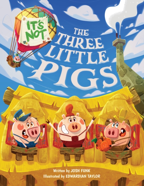 It's Not The Three Little Pigs, Hardback Book
