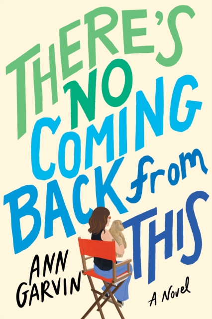 There's No Coming Back from This : A Novel, Paperback / softback Book