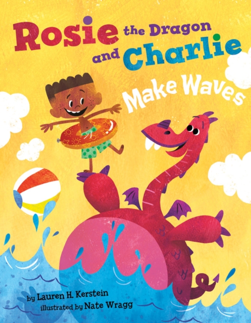 Rosie the Dragon and Charlie Make Waves, Hardback Book