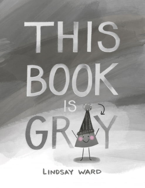 This Book Is Gray, Hardback Book