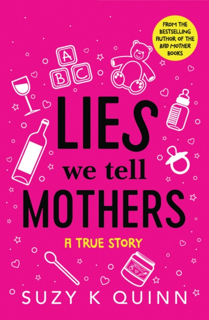 Lies We Tell Mothers : A True Story, Paperback / softback Book