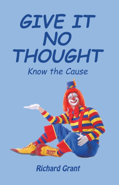 Give It No Thought : Know the Cause, EPUB eBook
