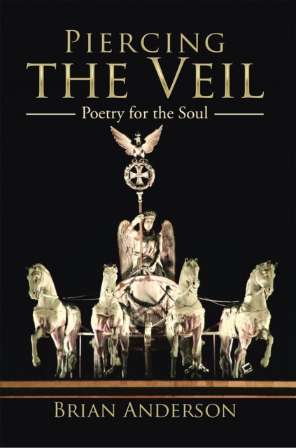 Piercing the Veil : Poetry for the Soul, EPUB eBook