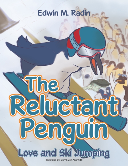 The Reluctant Penguin : Love and Ski Jumping, EPUB eBook