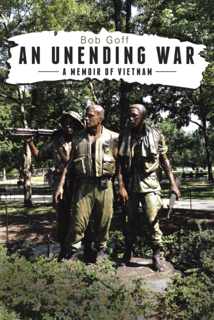 An Unending War : A Memoir of Vietnam, EPUB eBook