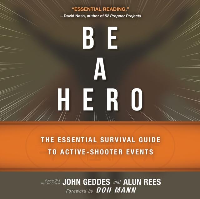 Be a Hero : The Essential Survival Guide to Active-Shooter Events, eAudiobook MP3 eaudioBook