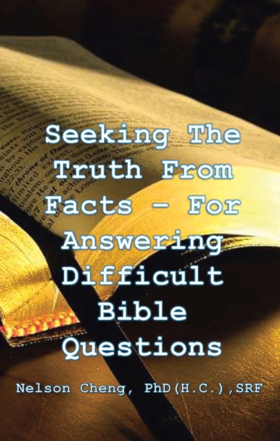 Seeking the Truth From Facts : For Answering Difficult Bible Questions, EPUB eBook