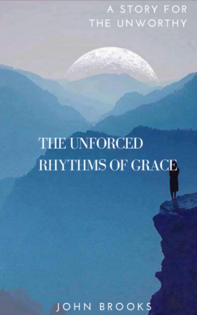 The Unforced Rhythms Of Grace, EPUB eBook