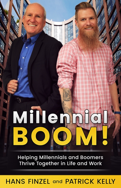 Millennial BOOM! : Helping Millennials And Boomers Thrive Together in Life and Work, EPUB eBook