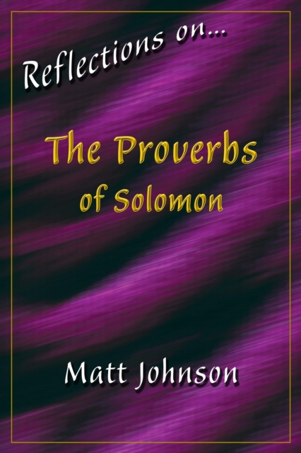 Reflections on...The Proverbs of Solomon, EPUB eBook