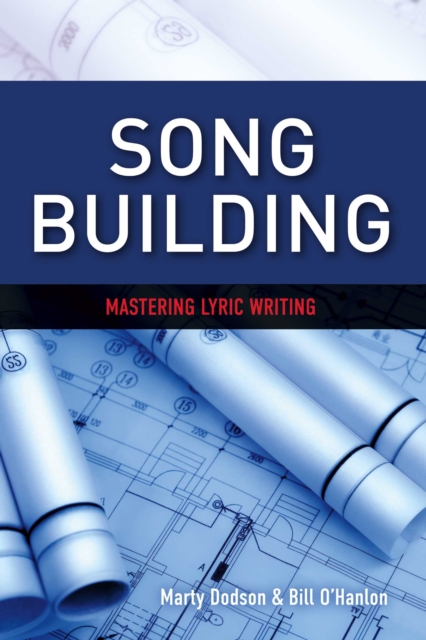 Song Building : Mastering Lyric Writing, EPUB eBook