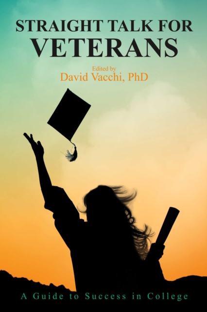 Straight Talk for Veterans : A Guide to Success in College, EPUB eBook