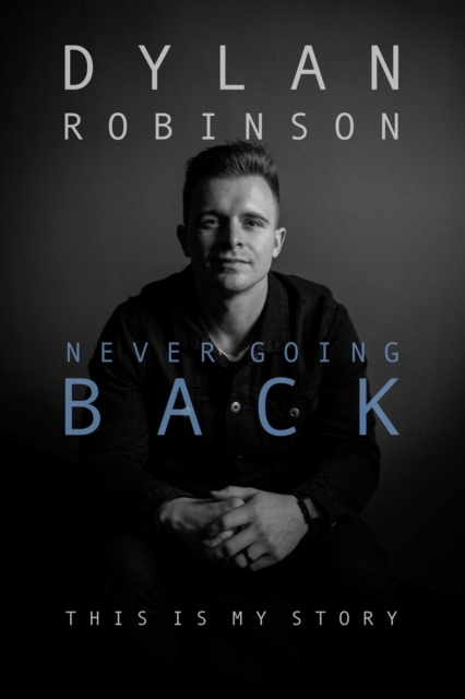 NEVER GOING BACK : THIS IS MY STORY, EPUB eBook
