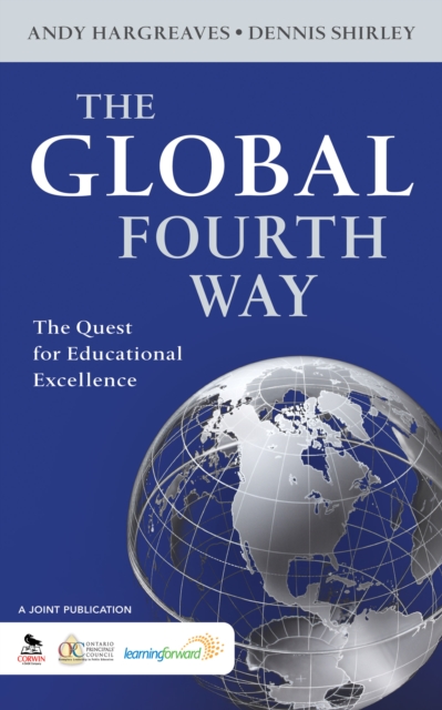 The Global Fourth Way : The Quest for Educational Excellence, EPUB eBook