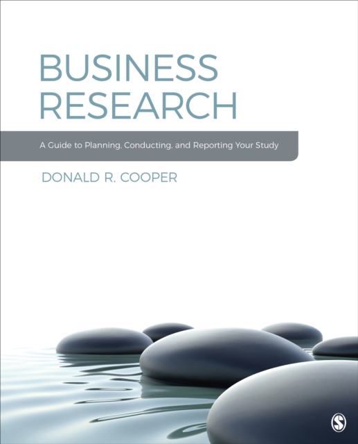 Business Research : A Guide to Planning, Conducting, and Reporting Your Study, Paperback / softback Book