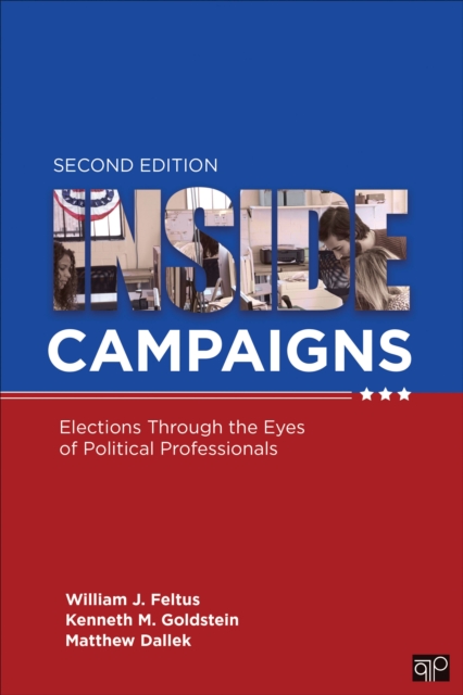 Inside Campaigns : Elections through the Eyes of Political Professionals, Paperback / softback Book