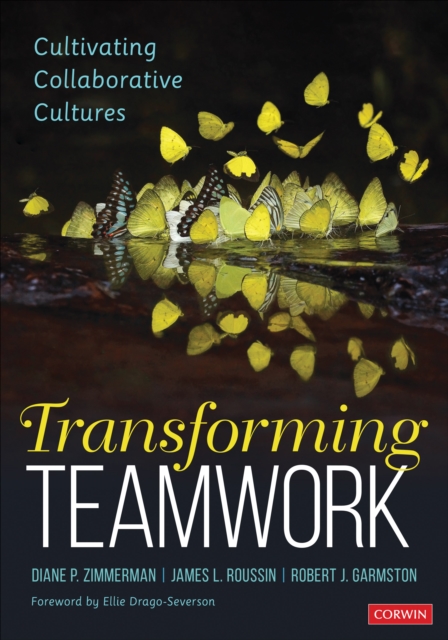 Transforming Teamwork : Cultivating Collaborative Cultures, EPUB eBook
