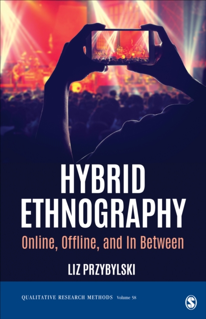 Hybrid Ethnography : Online, Offline, and In Between, Paperback / softback Book