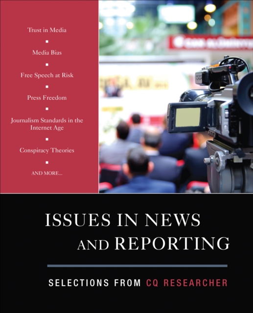 Issues in News and Reporting : Selections from CQ Researcher, Paperback / softback Book