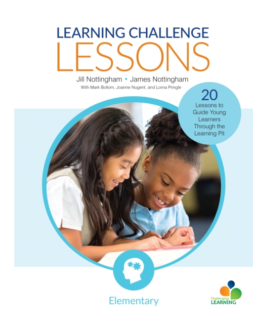Learning Challenge Lessons, Elementary : 20 Lessons to Guide Young Learners Through the Learning Pit, EPUB eBook