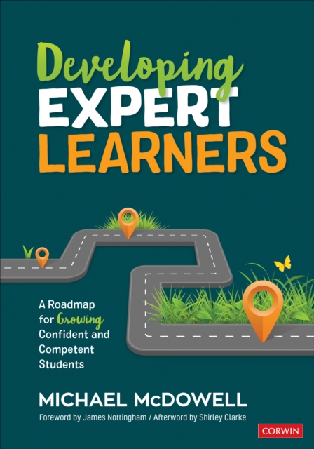 Developing Expert Learners : A Roadmap for Growing Confident and Competent Students, Paperback / softback Book