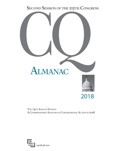 CQ Almanac 2018 : 115th Congress, 2nd Session, Hardback Book