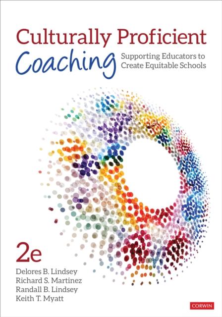 Culturally Proficient Coaching : Supporting Educators to Create Equitable Schools, Paperback / softback Book