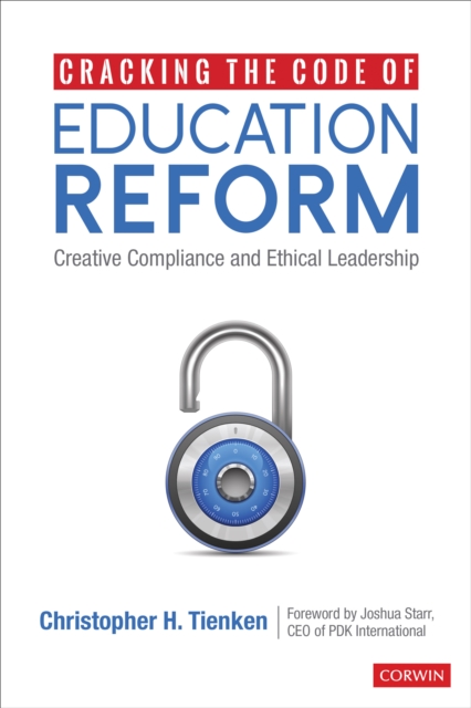 Cracking the Code of Education Reform : Creative Compliance and Ethical Leadership, EPUB eBook