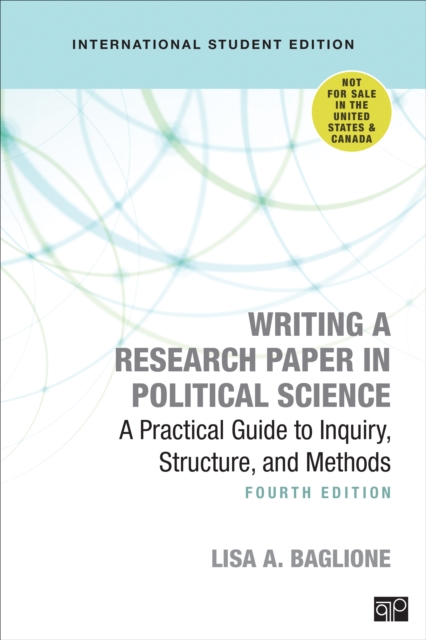 Writing a Research Paper in Political Science - International Student Edition : A Practical Guide to Inquiry, Structure, and Methods, Paperback / softback Book