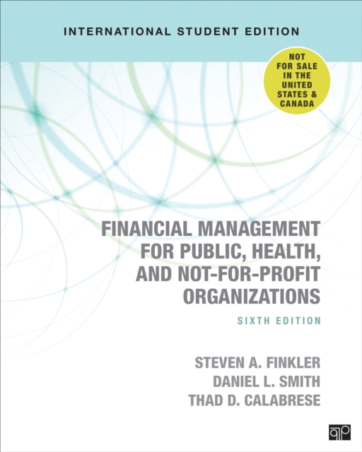 Financial Management for Public, Health, and Not-for-Profit Organizations - International Student Edition, Paperback / softback Book