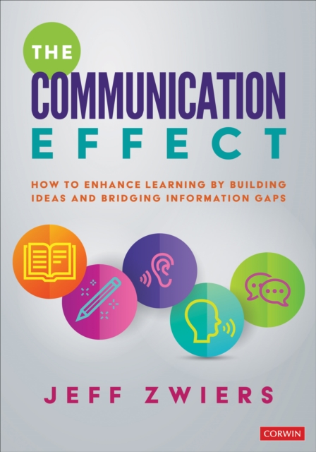 The Communication Effect : How to Enhance Learning by Building Ideas and Bridging Information Gaps, PDF eBook