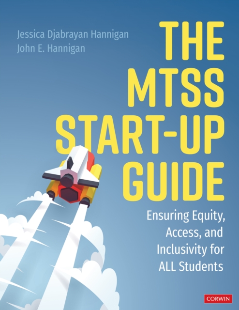 The MTSS Start-Up Guide : Ensuring Equity, Access, and Inclusivity for ALL Students, EPUB eBook