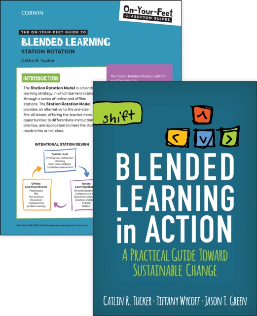 BUNDLE: Tucker: Blended Learning in Action + The On-Your-Feet Guide to Blended Learning: Station Rotation, Multiple-component retail product Book
