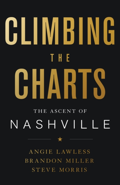 Climbing the Charts : The Ascent of Nashville, EPUB eBook