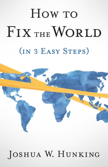 How to Fix the World (in 3 Easy Steps), EPUB eBook