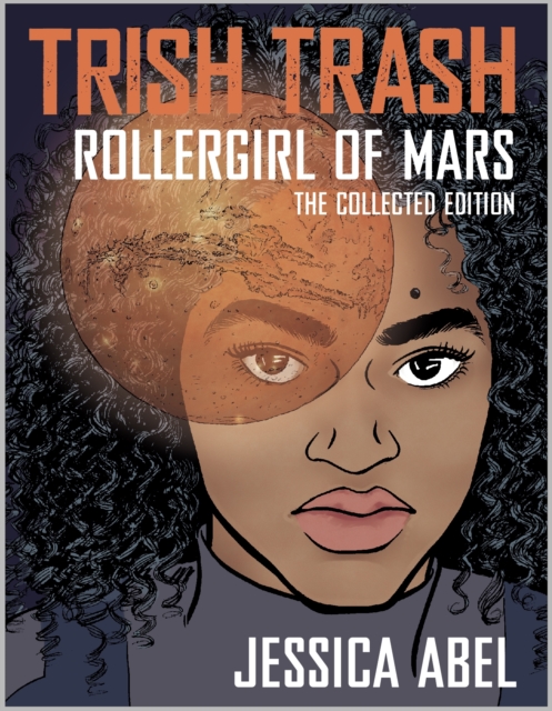 Trish Trash: Rollergirl of Mars Omnibus, Paperback / softback Book