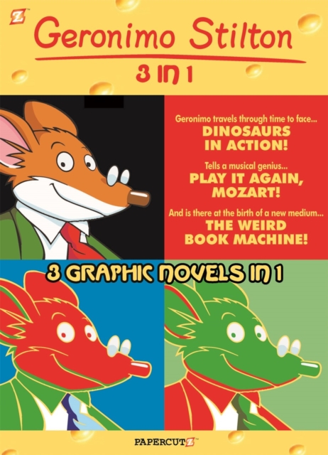 Geronimo Stilton 3-in-1 Vol. 3 : Dinosaurs in Action , Play It Again, Mozart , and The Weird Book Machine, Paperback / softback Book